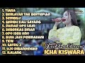 FULL ALBUM ICHA KISWARA | OM SAVANA | #ichakiswara #omsavana #fullalbum