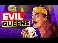 Most Brutal Queens in History
