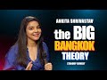 The Big Bangkok Theory |  Standup Comedy by Ankita Shrivastav (English & Hindi Subtitles)