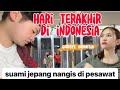 SEMUA NANGIS DI HARI TERAKHIR DI INDONESIA