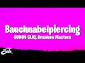 $ONO$ CLIQ - Bauchnabelpiercing (Lyrics) ft. Drunken Masters