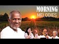 இளையராஜா பாடல்கள் |ilayarja Hits | Ilayaraja 80s Morning Melody Songs | அதிகாலை இளையராஜா பாடல்கள் |