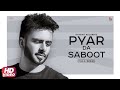 Mankirt Aulakh Ft. Avvy Sra | Pyar Da Saboot - Love you tere naal too much | New Punjabi Song 2020