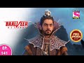 Baalveer Returns | Full Episode | Episode 141 | 12th February, 2021