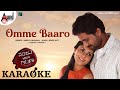 Omme Baaro | Karaoke | Sanju Weds Geetha | Srinagar Kitty | Ramya | Shreya Ghoshal
