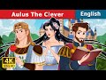 Aulus The Clever | Stories for Teenagers | @EnglishFairyTales