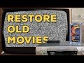 How To Restore Old VHS Movies