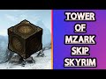Tower Of Mzark Skip | The Elder Scrolls V Skyrim