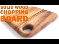 How to Make a Solid Wood Chopping Board