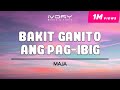 MAJA - Bakit Ganito Ang Pag-Ibig (Official Lyric Video)