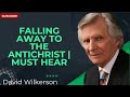 Falling Away to the Antichrist | Must Hear - David Wilkerson