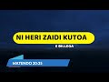 Ni Heri Zaidi Kutoa | E Billega | Lyrics video