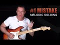 Catastrophic mistake when you practice melodic soloing