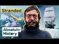 Endurance: How A Stranded Crew Survived 2 Years In Antarctica | Great Adventurers | Absolute History