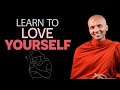 Learn To Love Yourself | Buddhism In English