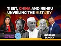 EP-131 | China-Tibet-Nehru Saga and The Escape of Dalai Lama With Lobsang Sangay