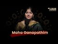 Maha Ganapathim - Satya Sarvani