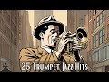 25 Trumpet Jazz Hits [Trumpet Jazz, Smooth Jazz]