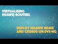 Deploy Huawei NE40E and CE12800 on EVE-NG