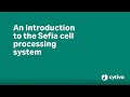 Sefia™ S 2000 cell processing system: Product overview and demo