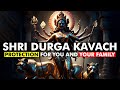 Shri Durga Kavach | Most Powerful Maa Durga Mantra | Protection For You & Your Family