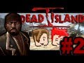Dead Island - Part 2 -  I'm Going to Die!