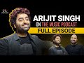 @Official_ArijitSingh  | The Music Podcast : Oriyon Music, Tatwamasi, Collabs, Learnings