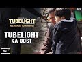 Tubelight | Tubelight Ka Dost | Salman Khan | Releasing on 23rd June Tubelight | Tubelight Ka Dost | Salman Khan | Releasing on 23rd June