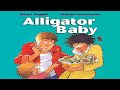 ALLIGATOR BABY read by ROBERT MUNSCH