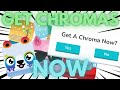 How To Get A CHROMA RIGHT NOW GUARANTEED!! (BEST Strategy!)
