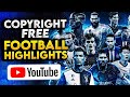 How To Upload Football Highlights On YouTube Without Copyright Issues In 2024