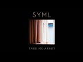 SYML - "Take Me Apart" [Official Audio]