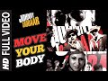 Move Your Body Full Song | Johnny Gaddaar | Hard Kaur | Shankar Ehsaan Loy