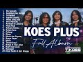 FULL ALBUM KOES PLUS Terpopuler 70-an Cover by T'KOES