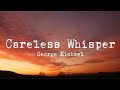 Careless Whisper - George Michael | EasyHS (Lyrics)