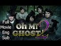 Full Thai Movie : OH MY GHOST 2 [English Subtitle] Thai Comedy