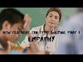 How Teachers Can Stop Bullying Part 1: Empathy