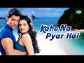 कहो ना प्यार है | Kaho Naa Pyaar Hai with lyrics| Hrithik Roshan |Amesha| Udit Narayan | Alka Yagnik