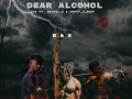 Dax - Dear Alcohol / Khasi version - Hinxil X-K & Dofzy X-zoey (official audio w lyric)
