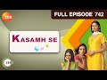 Kasamh Se - Full Episode - 742 - Prachi Desai, Ram Kapoor, Roshni Chopra - Zee TV