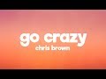 Chris Brown, Young Thug - Go Crazy (Lyrics)