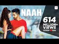 Naah -  Harrdy Sandhu Feat. Nora Fatehi | Jaani | B Praak |Official Music Video-Latest Hit Song 2017