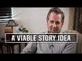 The Idea: The Seven Elements of a Viable Story for Screen - Erik Bork [FULL INTERVIEW]