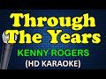 THROUGH THE YEARS - Kenny Rogers (HD Karaoke)