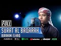 IBRAHIM ELHAQ || SURAT AL BAQARAH FULL