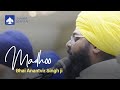 Bhai Anantvir Singh & Bhai Amolak Singh - Madhoo - 19 MILLION VIEWS-A MUST WATCH