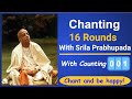 Srila Prabhupada Chanting Japa 16 rounds | Prabhupada Japa video with counting