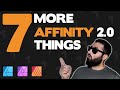 7 More Affinity 2.0 Things You May Not Know About