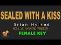 SEALED WITH A KISS - Brian Hyland (FEMALE KEY HQ KARAOKE VERSION)