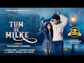 Tum Se Milke | Official Video | Kashyap B | Aastha A | Manish S | Ishita S | Shabab A | Shailendra S